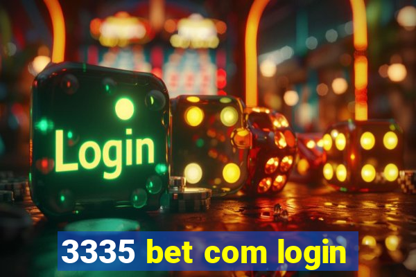 3335 bet com login